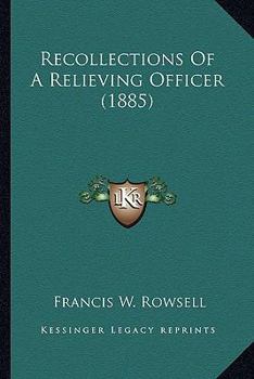Paperback Recollections Of A Relieving Officer (1885) Book