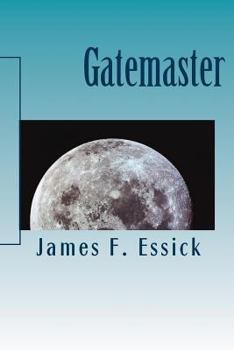 Paperback Gatemaster: The Gate to anywhere Book