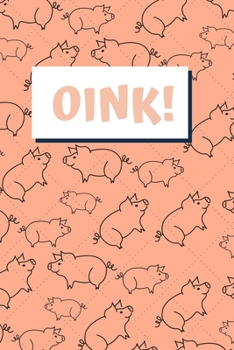 Paperback Oink!: Small Blank Lined Notebook for Pig Lovers Book