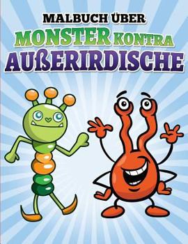 Paperback Malbuch uber Monster kontra AuBerirdische [German] Book