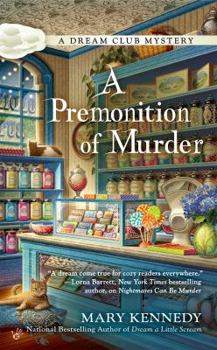 A Premonition of Murder - Book #3 of the Dream Club Mystery