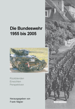 Hardcover Die Bundeswehr 1955 bis 2005 [German] Book