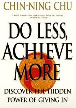 Paperback Do Less, Achieve More: Discover the Hidden Powers Giving in Book