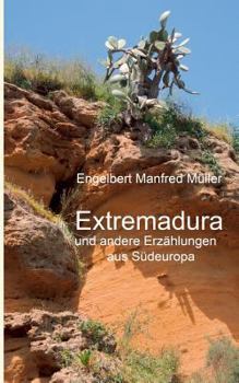 Paperback Extremadura: und andere Erzählungen aus Südeuropa [German] Book