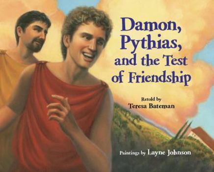 Hardcover Damon, Pythias, and the Test of Friendship Book