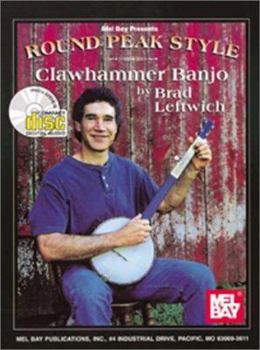 Mel Bay Round Peak Style Clawhammer Banjo (Mel Bay Presents)