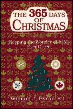 Hardcover The 365 Days of Christmas: Keeping the Wonder of It All Ever Green Book