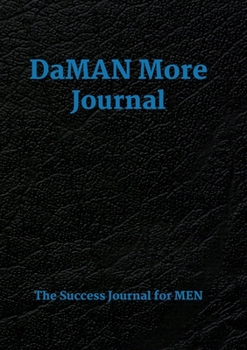Paperback DaMAN More Journal: A Men's Success Journal Book