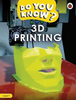 Paperback Do You Know? Level 1 - 3D Printing Book