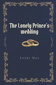 Paperback The Lonely Prince's Wedding Book