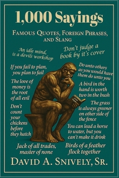 Paperback 1,000 Sayings: Famous Quotes, Foreign Phrases, and Slang Book