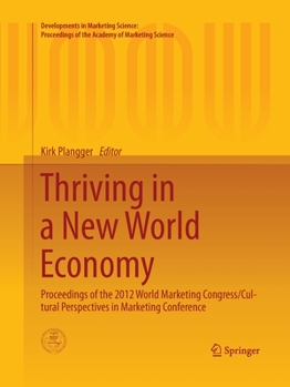 Thriving in a New World Economy: Proceedings of the 2012 World Marketing Congress/Cultural Perspectives in Marketing Conference