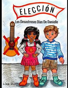 Paperback Los Desastrosos Días de Danielle [Spanish] Book