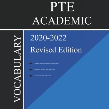 Paperback PTE Academic Vocabulary 2020-2022: Words That Will Help You Successfully Complete Speaking and Writing/Essay Parts of PTE Academic Exam Book