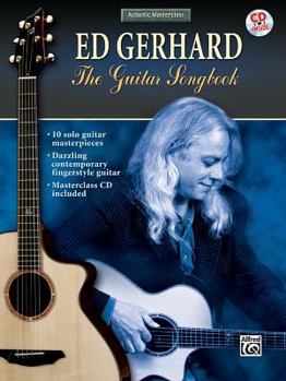 Paperback Acoustic Masterclass: Ed Gerhard -- The Guitar Songbook, Book & CD Book