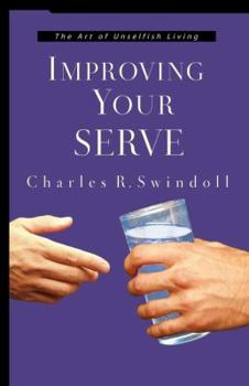 Paperback Improving Your Serve: The Art of Unselfish Living Book