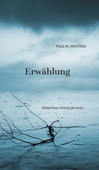 Erwählung: Altberliner Kriminalroman (German Edition)