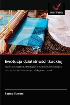 Paperback Ewolucja dzialalności tkackiej [Polish] Book