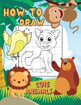 How to Draw Cute Animals: A Step-By-Step Drawing and Coloring Book for Kids. Learn How To Draw Animals Such As Dogs, Cats, Elephants And Many More! ... Big Imaginations