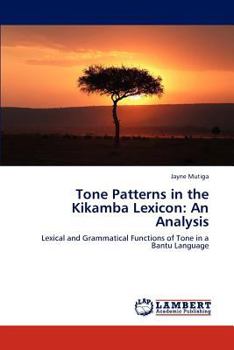 Paperback Tone Patterns in the Kikamba Lexicon: An Analysis Book