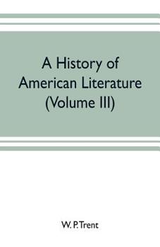 Paperback A history of American literature (Volume III) Book