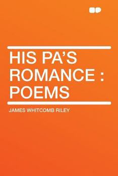 Paperback His Pa's Romance: Poems Book