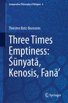 Hardcover Three Times Emptiness: Śūnyatā, Kenosis, Fanā' Book