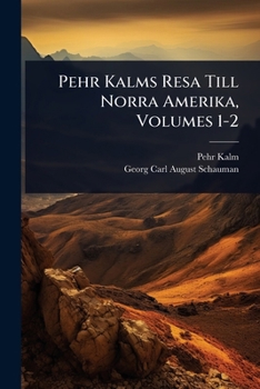 Paperback Pehr Kalms Resa Till Norra Amerika, Volumes 1-2 [Finnish] Book