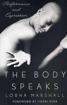 Paperback The Body Speaks: Performance and Expression Book