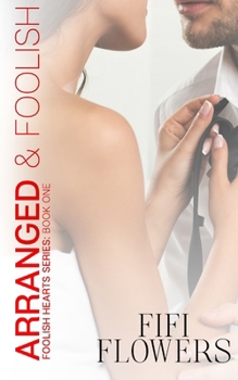 Arranged - Book #1 of the Foolish Hearts