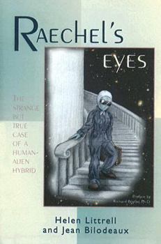 Paperback Raechel's Eyes: A Strange But True Case of an Human-Alien Hybrid Book