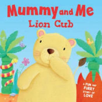 Board book Lion Cub - Mummy and Me Book