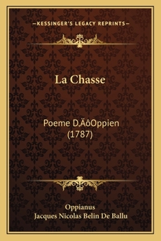 Paperback La Chasse: Poeme D'Oppien (1787) [French] Book