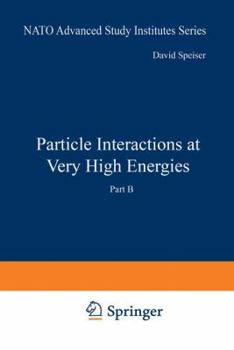 Paperback Particle Interactions at Very High Energies: Part B Book