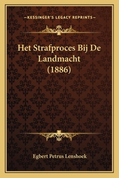 Paperback Het Strafproces Bij De Landmacht (1886) [Dutch] Book