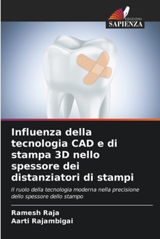 Paperback Influenza della tecnologia CAD e di stampa 3D nello spessore dei distanziatori di stampi [Italian] Book