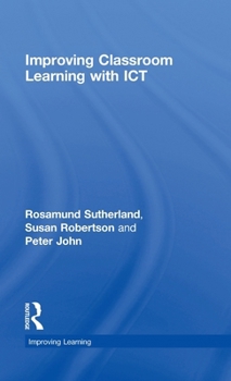 Hardcover Improving Classroom Learning with ICT Book