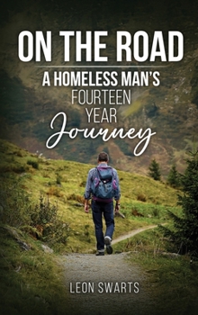 On the Road: A Homeless Man's Fourteen Year Journey
