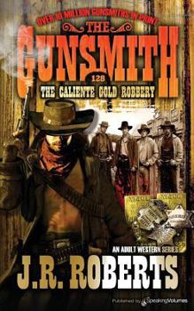 The Caliente Gold Robbery - Book #128 of the Gunsmith