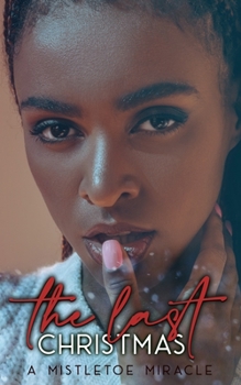 Paperback The Last Christmas: A Mistletoe Miracle Book