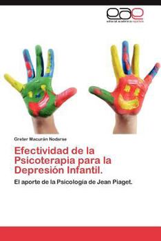Paperback Efectividad de La Psicoterapia Para La Depresion Infantil. [Spanish] Book