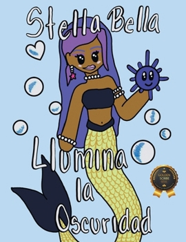 Paperback Stella Bella Ilumina la Oscuridad [Spanish] Book