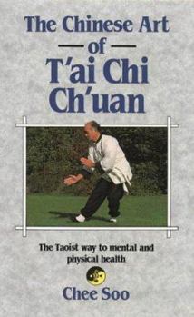 Paperback The Chinese Art of T'ai Chi Ch'uan Book