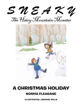 Hardcover Sneaky The Hairy Mountain Monster: A Christmas Holiday Book