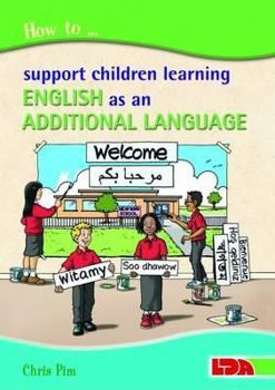 Paperback How to Support Children Learning English as an Additional Language Book