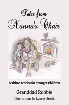 Paperback Tales from Nanna's Chair: Bedtime stories for younger children Book