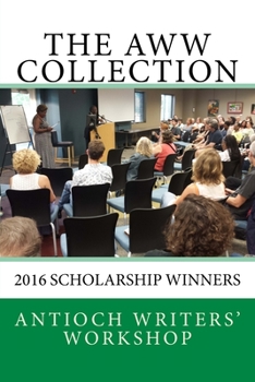 Paperback The AWW Collection 2016: 2016 Scholarship Winners Book