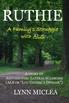 Paperback Ruthie: A Family's Struggle with ALS Book