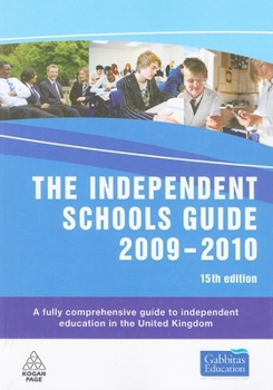 Paperback The Independent Schools Guide 2009-2010: A Fully Comprehensive Directory Book
