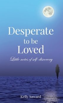 Hardcover Desperate to be Loved Book